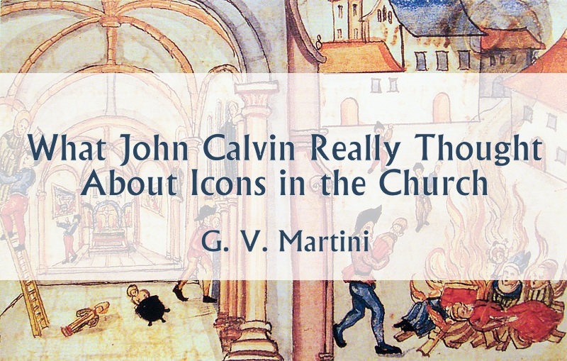 what did john calvin and martin luther have in common
