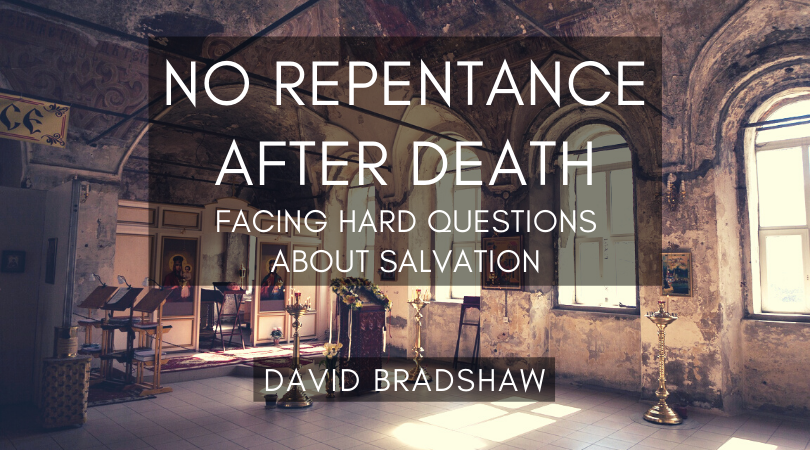 No Repentance Death: Questions about Salvation Orthodoxy and Heterodoxy